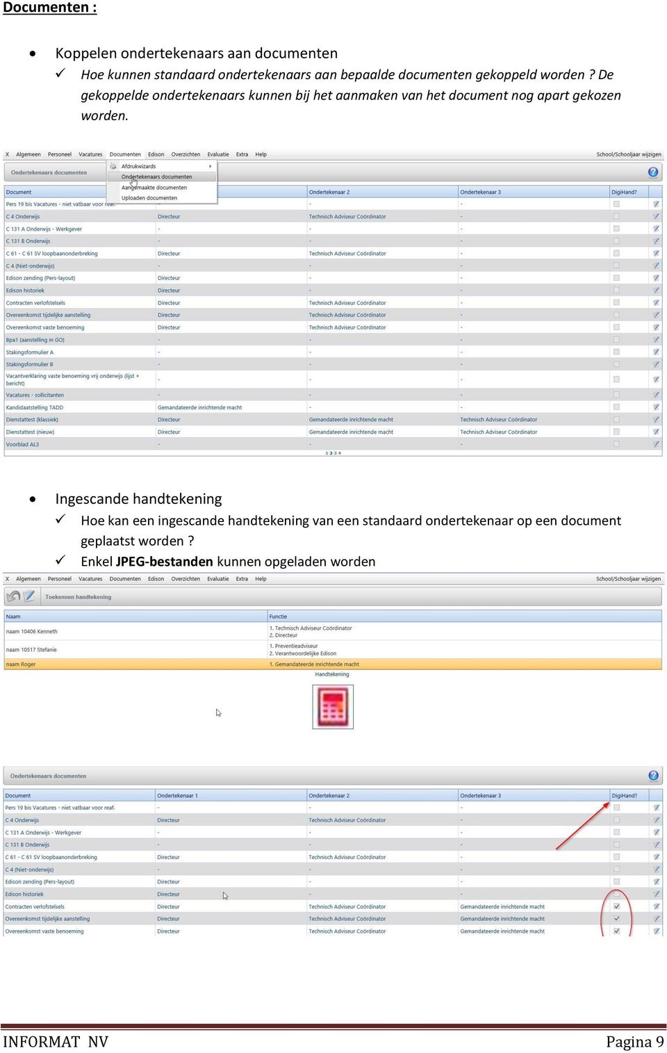 De gekoppelde ondertekenaars kunnen bij het aanmaken van het document nog apart gekozen worden.