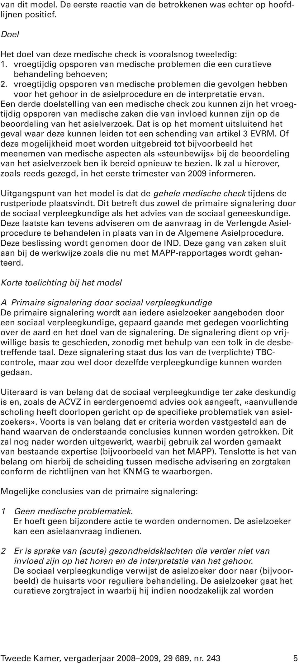 vroegtijdig opsporen van medische problemen die gevolgen hebben voor het gehoor in de asielprocedure en de interpretatie ervan.