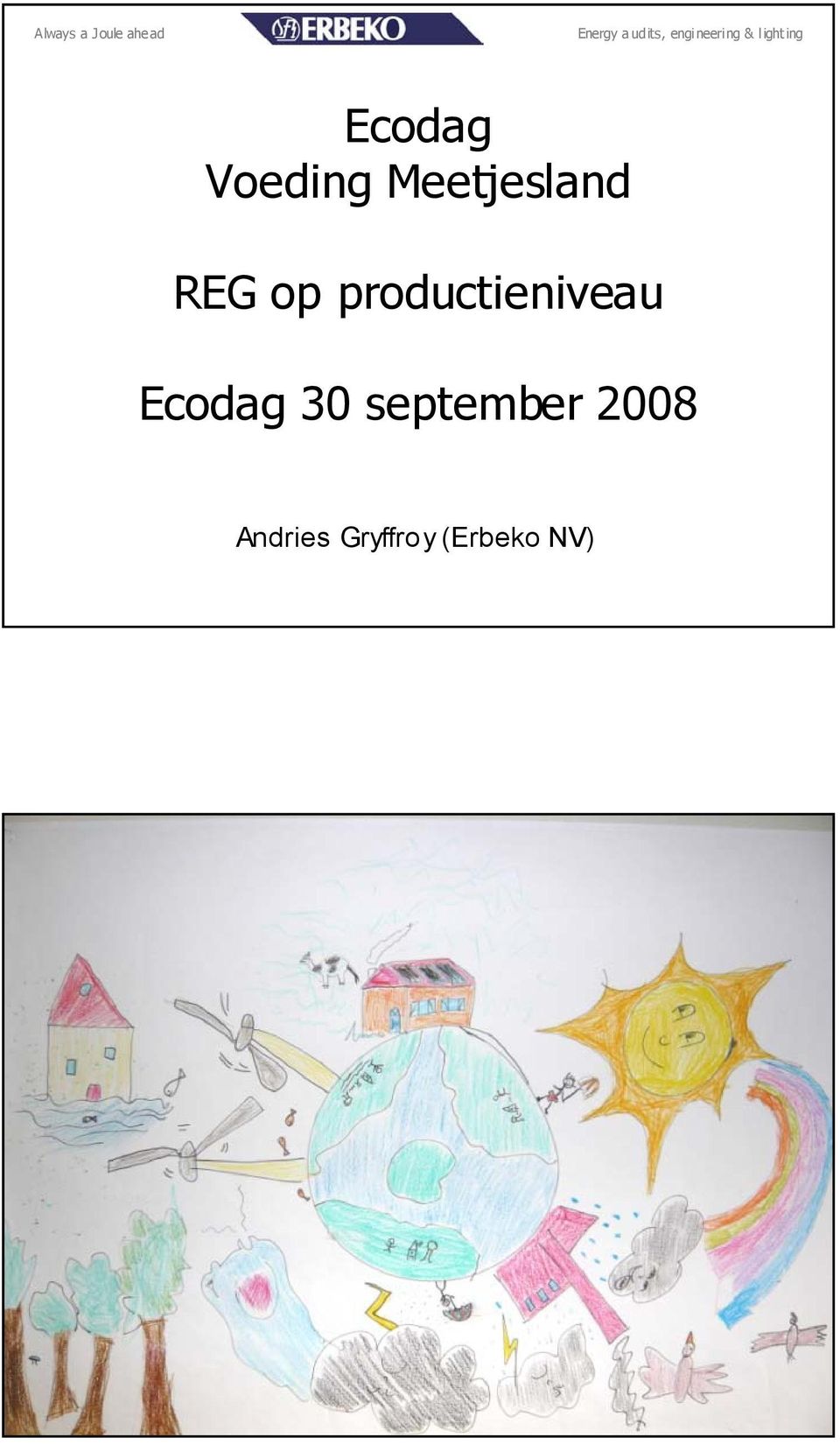 2008 Andries Gryffroy (Erbeko NV)