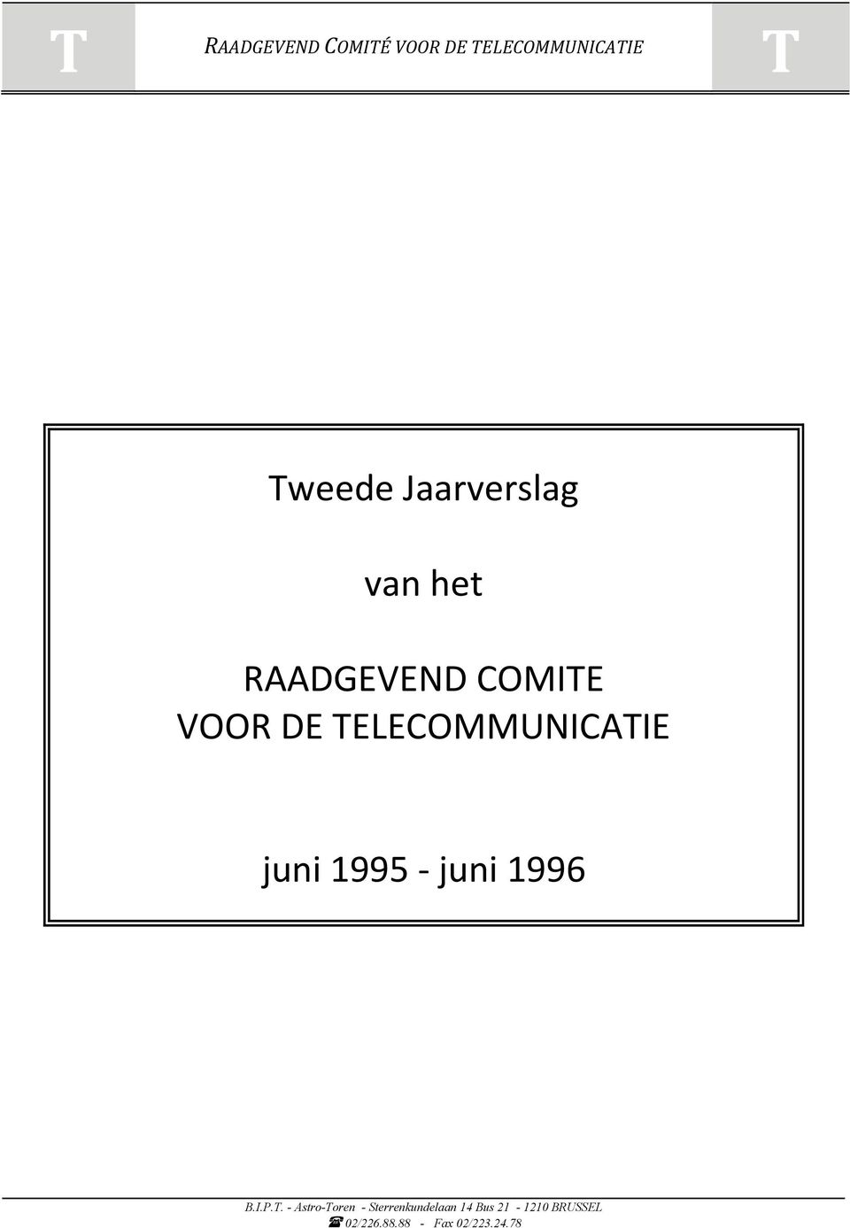 ELECOMMUNICAIE juni 1995 - juni 1996 B.I.P.