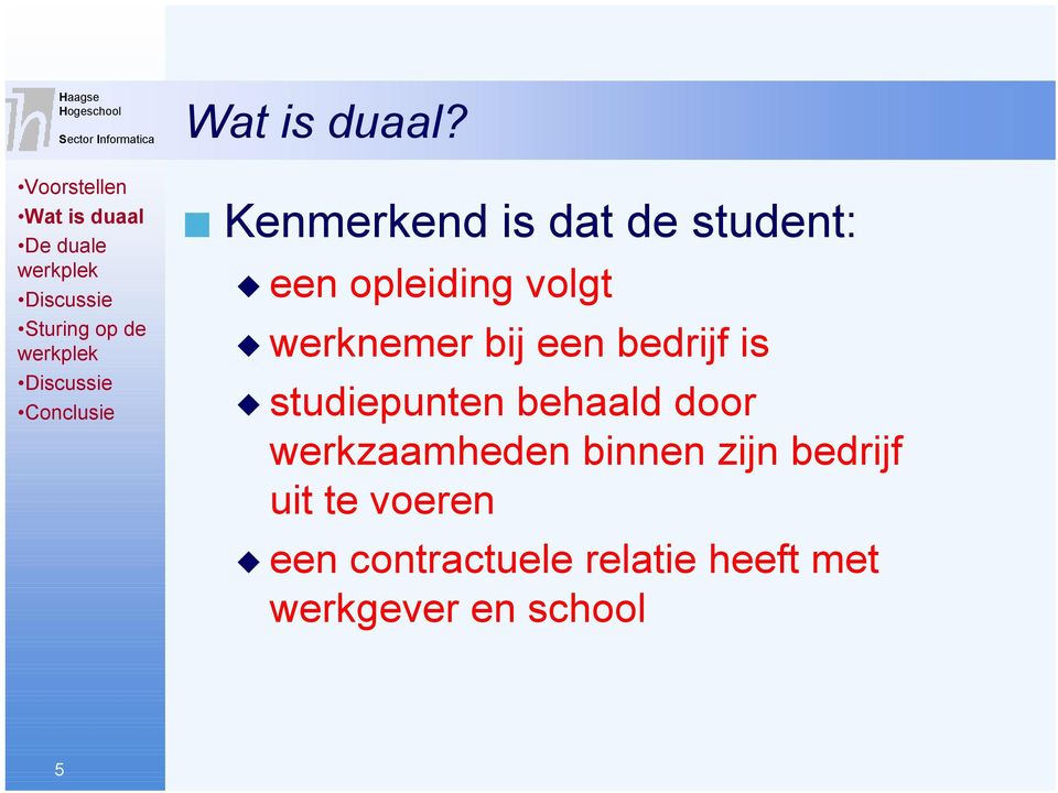 werknemer bij een bedrijf is studiepunten behaald door