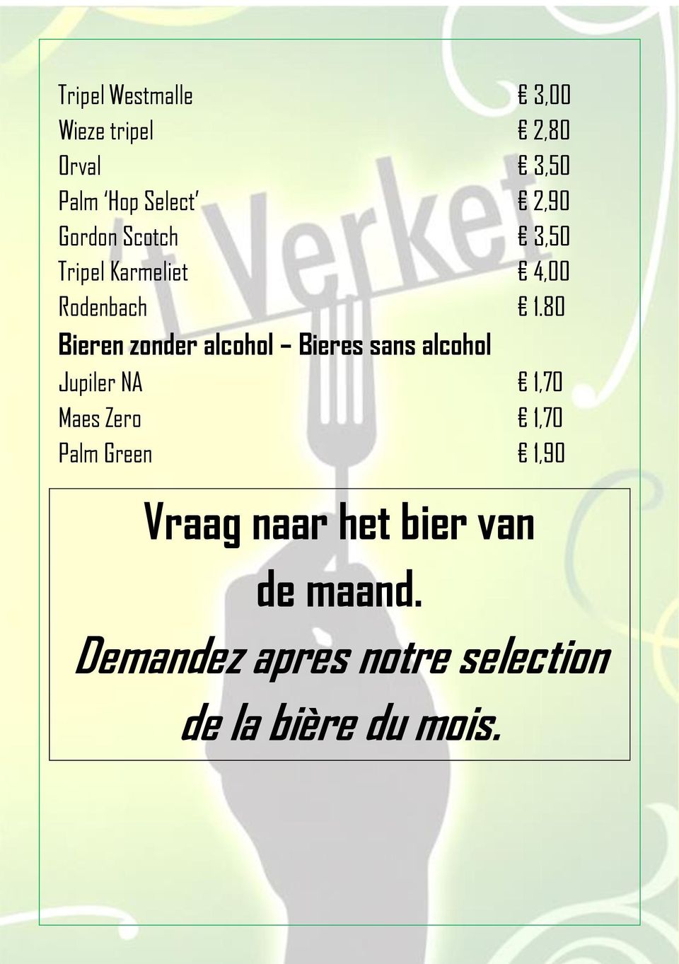 80 Bieren zonder alcohol Bieres sans alcohol Jupiler NA 1,70 Maes Zero 1,70