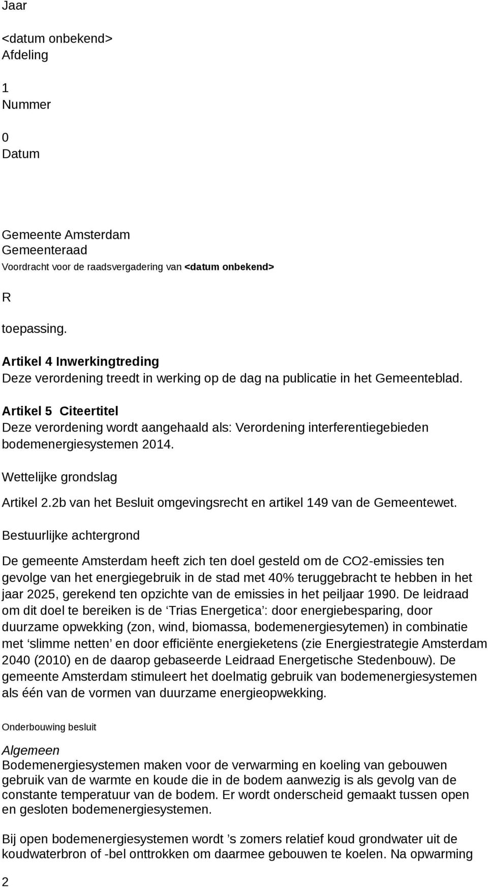 2b van het Besluit ogevingsrecht en artikel 49 van de Geeentewet.