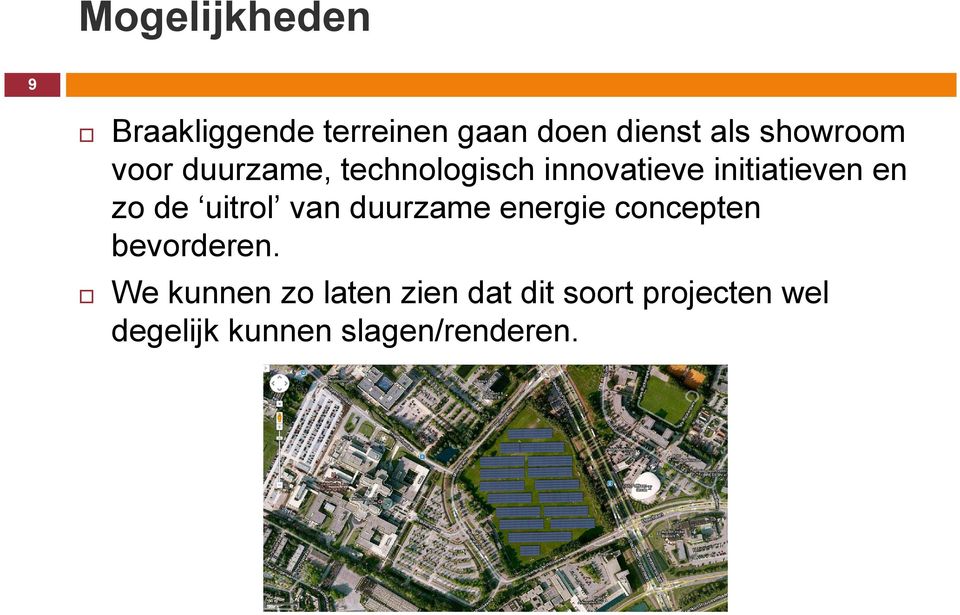 zo de uitrol van duurzame energie concepten bevorderen.