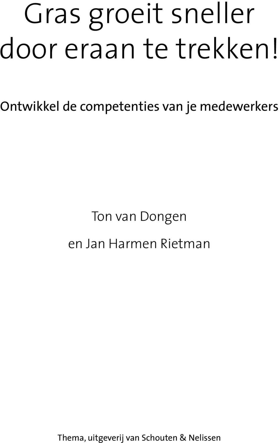 medewerkers Ton van Dongen en Jan Harmen