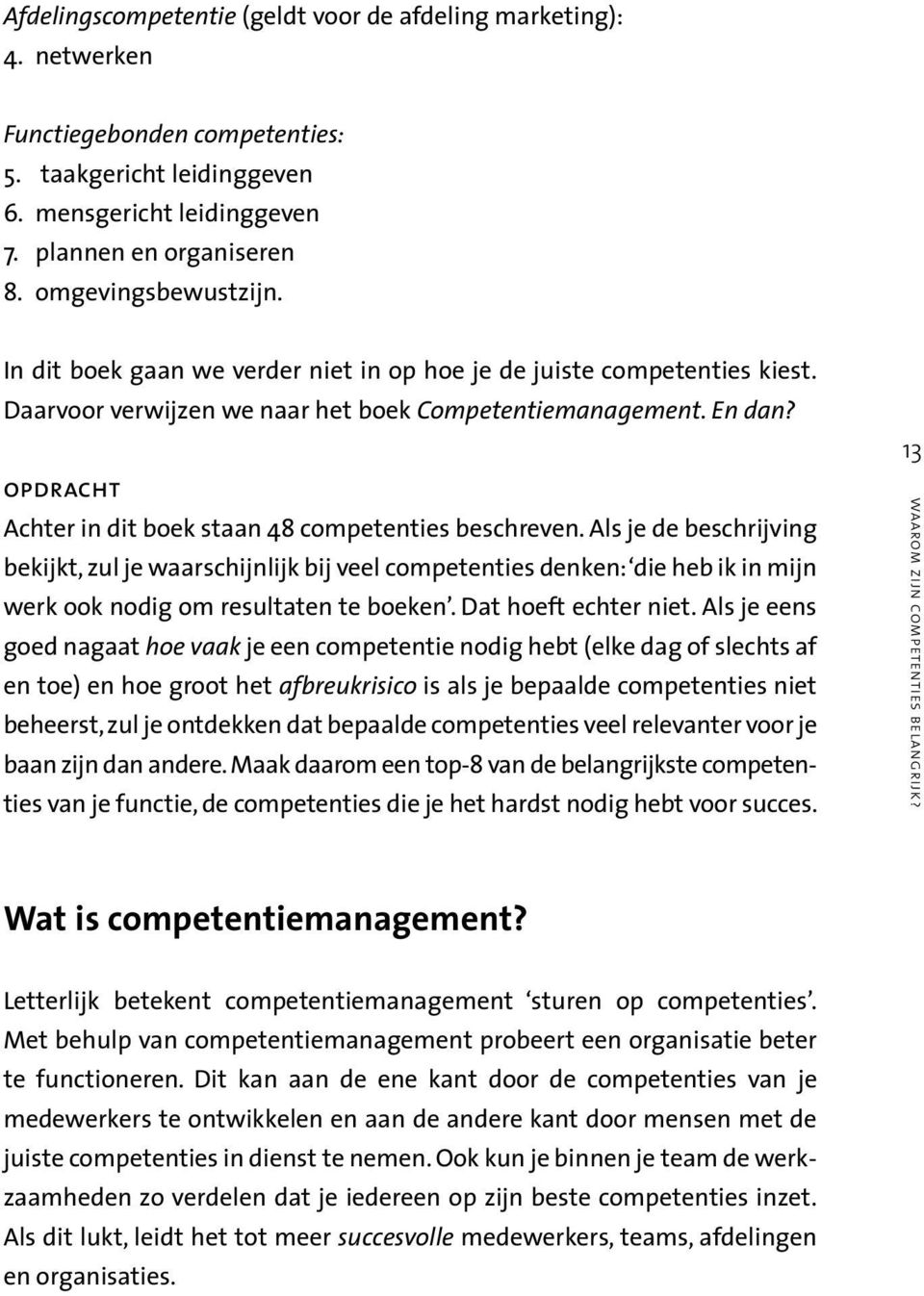 opdracht Achter in dit boek staan 48 competenties beschreven.