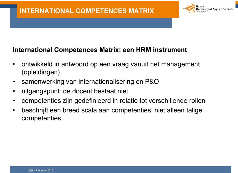 internationalisering en P&O uitgangspunt: de docent bestaat niet competenties zijn gedefinieerd