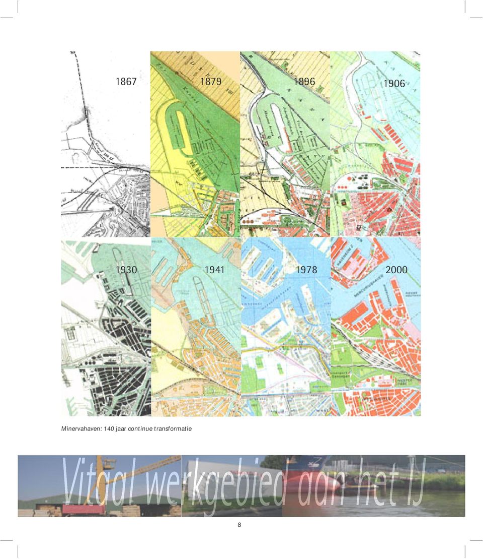 Minervahaven: 140 jaar