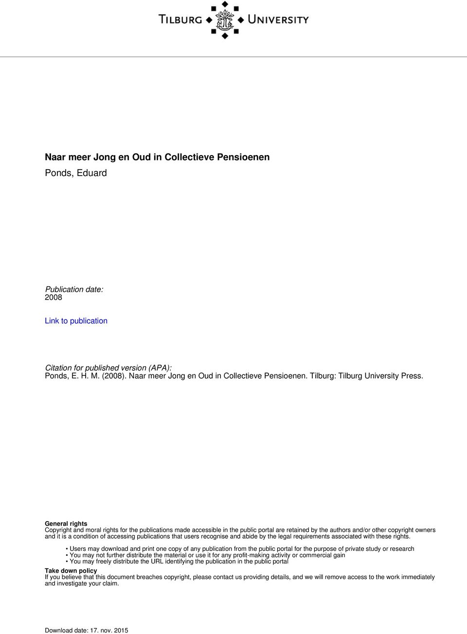 General rights Copyright and moral rights for the publications made accessible in the public portal are retained by the authors and/or other copyright owners and it is a condition of accessing