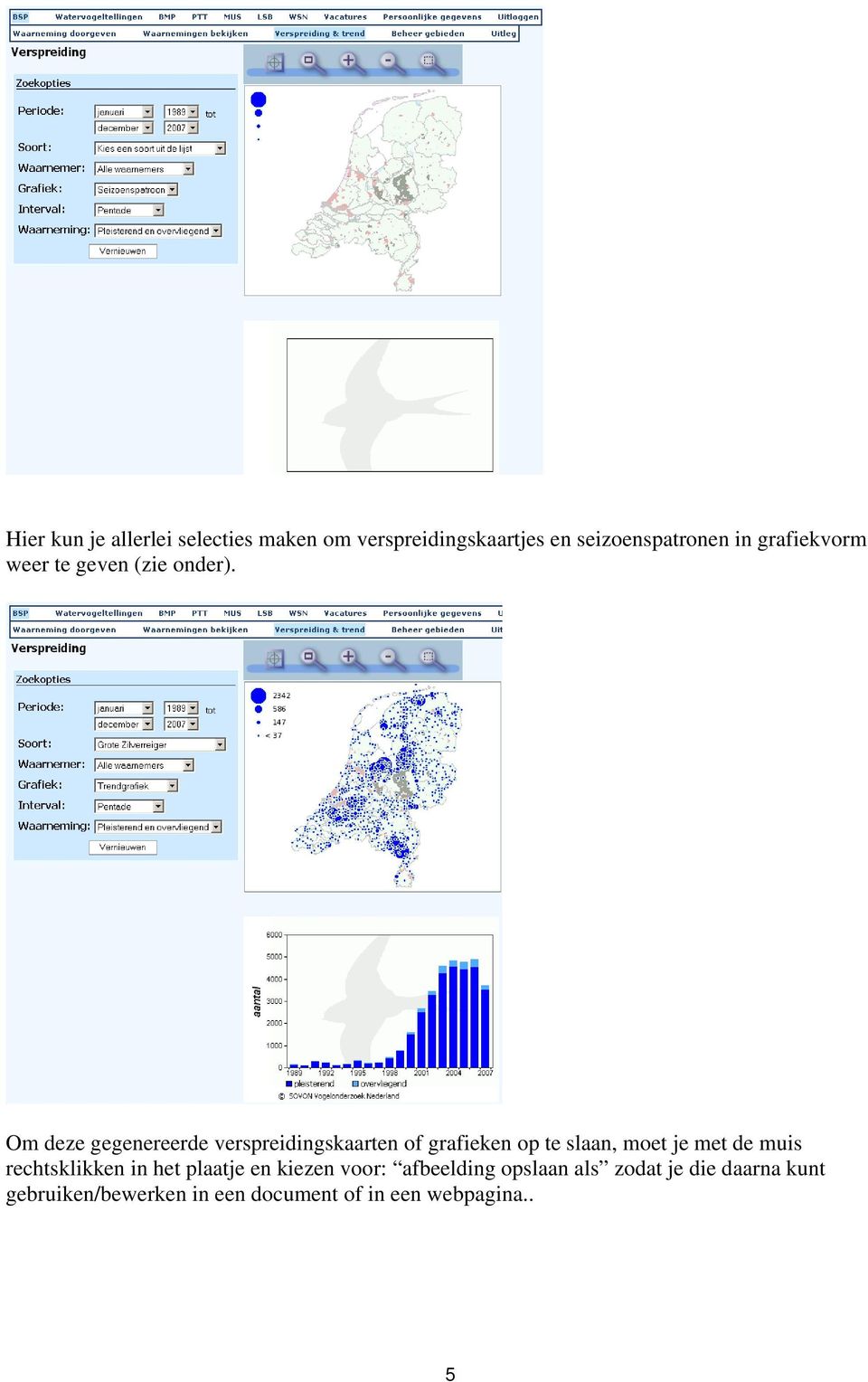 Om deze gegenereerde verspreidingskaarten of grafieken op te slaan, moet je met de muis