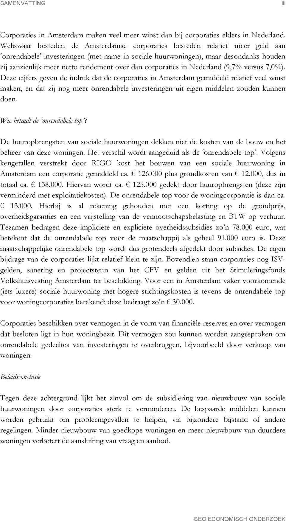 over dan corporaties in Nederland (9,7% versus 7,0%).