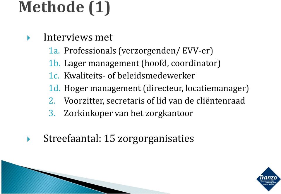 Kwaliteits- of beleidsmedewerker 1d.