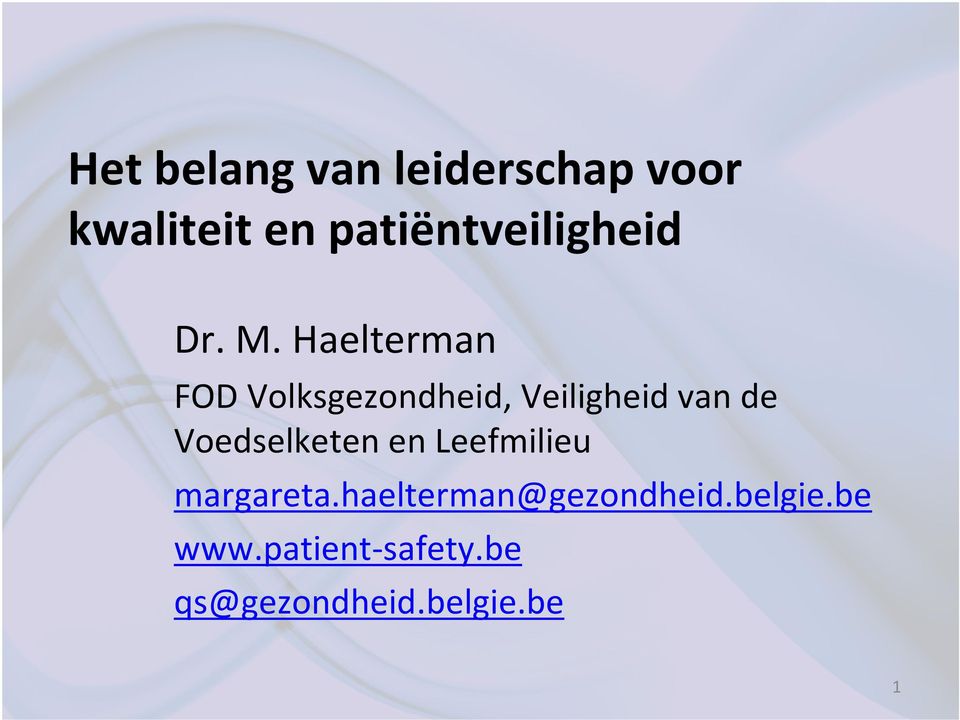 Haelterman FOD Volksgezondheid, Veiligheid van de