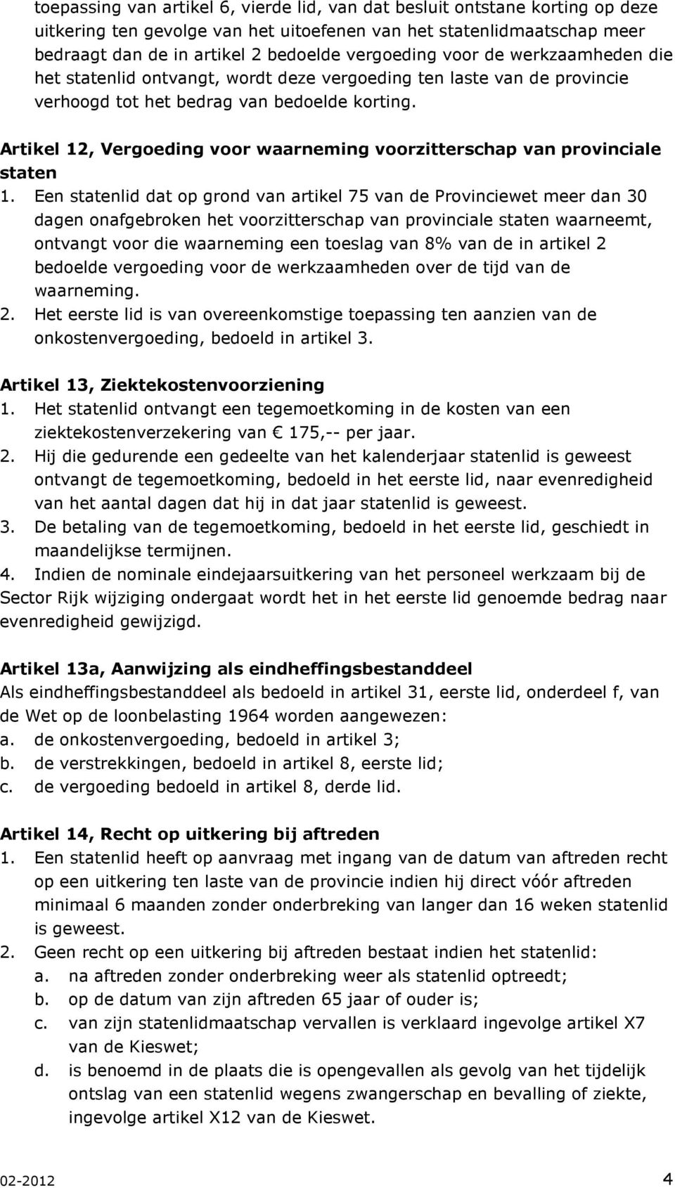 Artikel 12, Vergoeding voor waarneming voorzitterschap van provinciale staten 1.