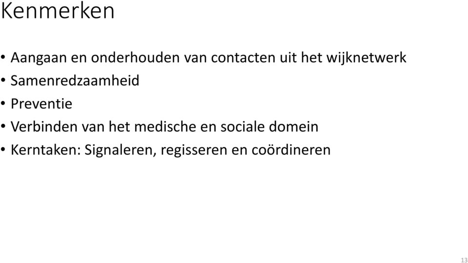 Verbinden van het medische en sociale domein