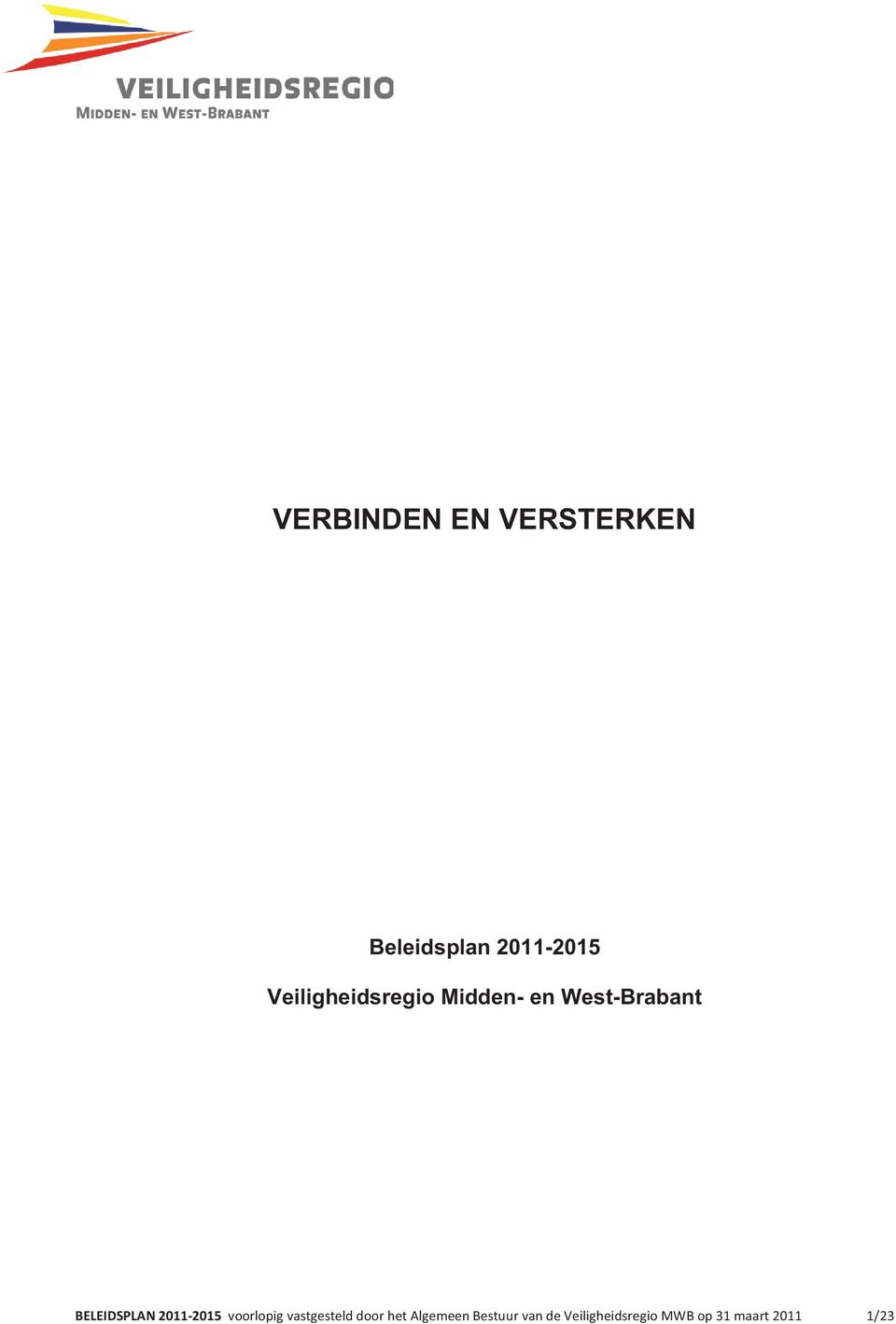 BELEIDSPLAN 2011-2015 voorlopig vastgesteld door