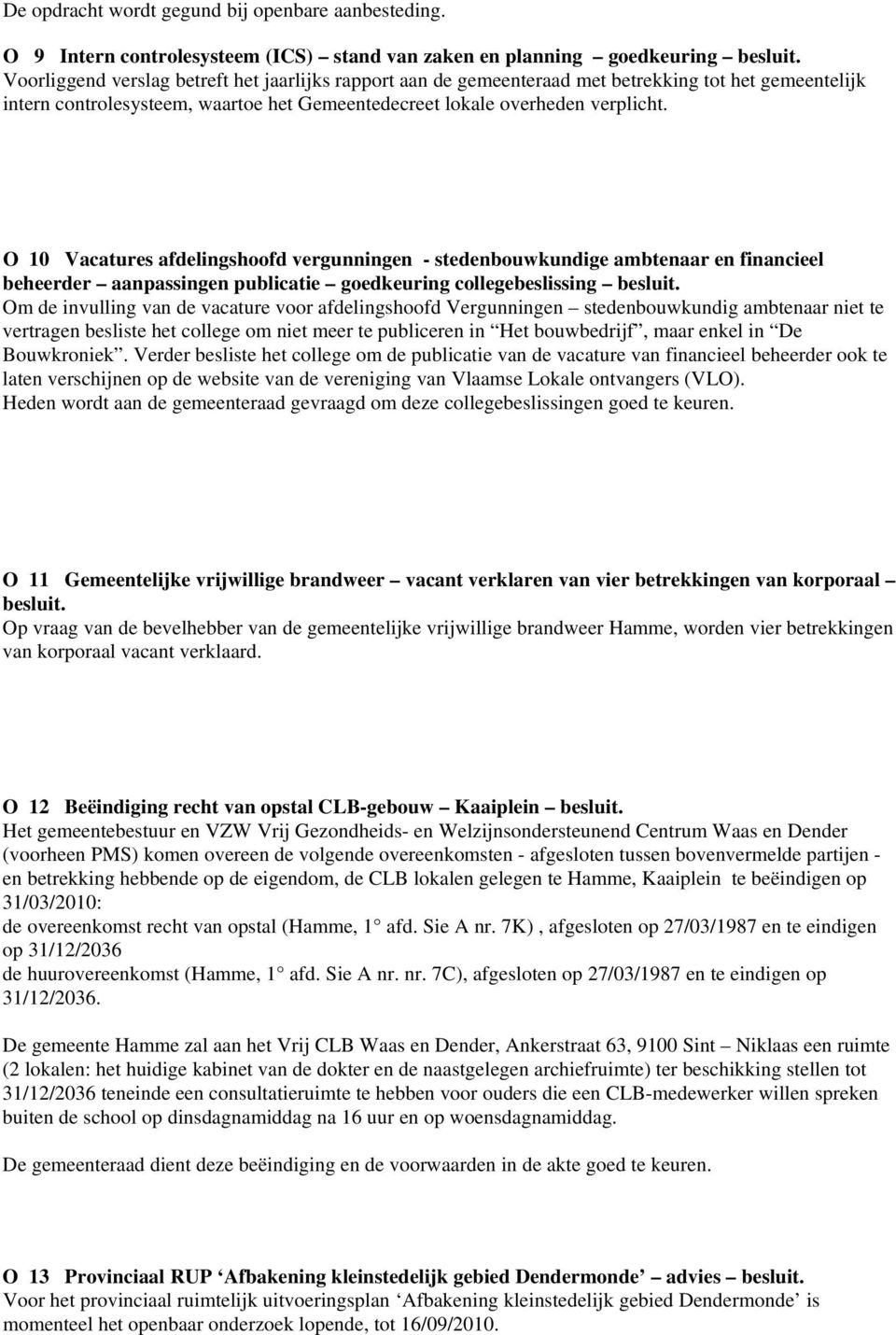 O 10 Vacatures afdelingshoofd vergunningen - stedenbouwkundige ambtenaar en financieel beheerder aanpassingen publicatie goedkeuring collegebeslissing besluit.