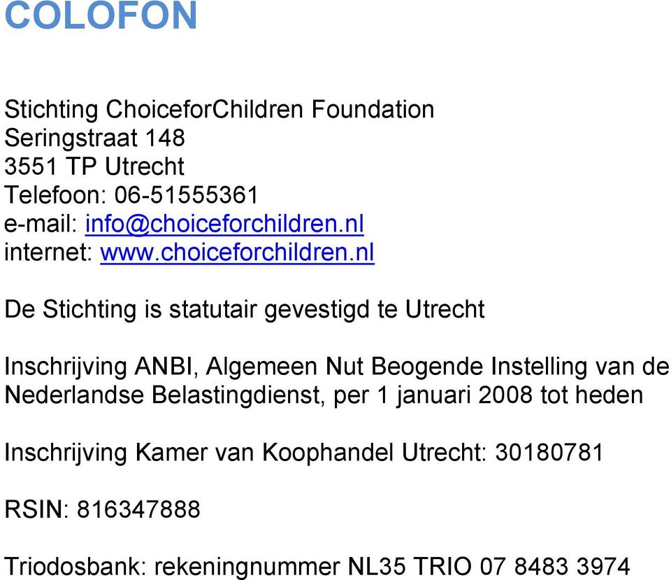 nl internet: www.choiceforchildren.