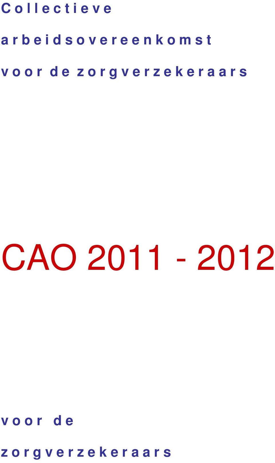 v e r z e k e r a a r s CAO 2011-2012 v