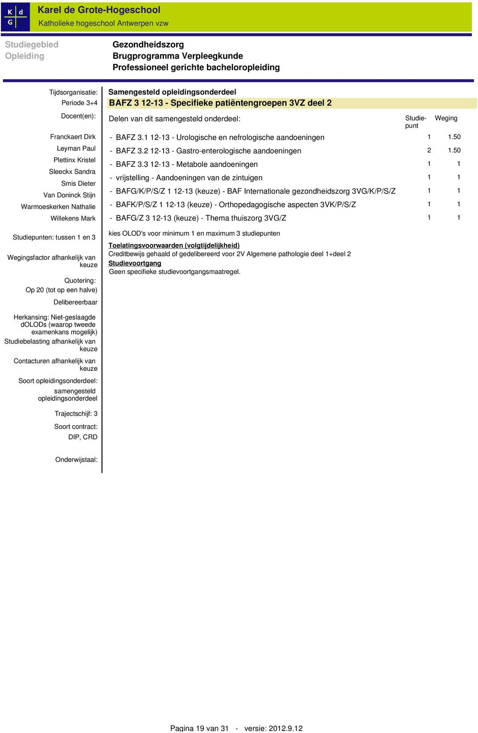 1+deel 2 Studiepunt Weging - BAFZ 3.1 12-13 - Urologische en nefrologische aandoeningen 1 1.50 - BAFZ 3.