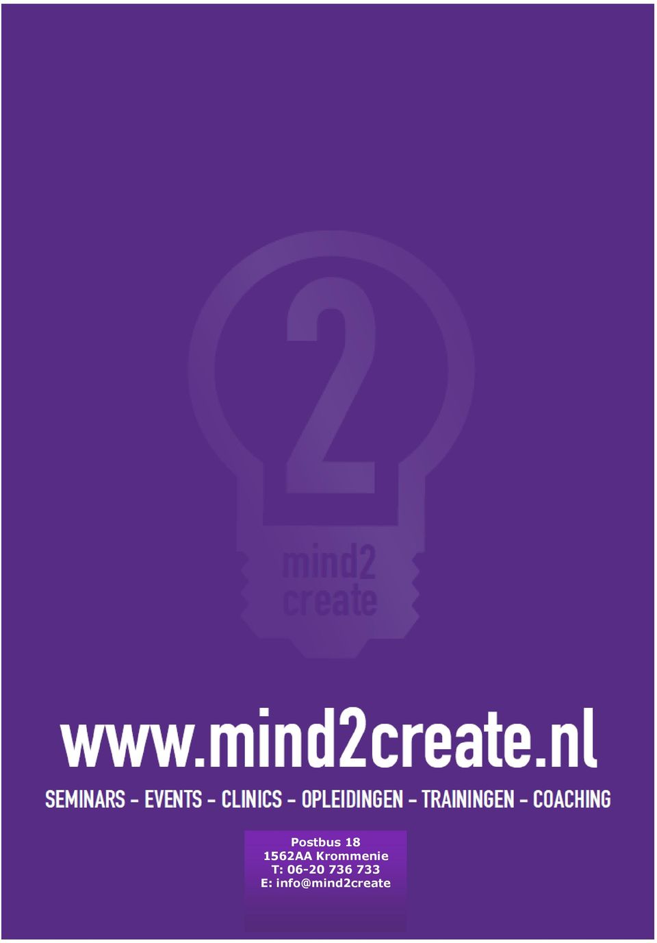 Mind 2 Create T: 06-24272729 7 E: