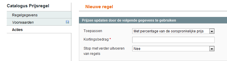 De Catalogus prijsregel acties bepalen Nu de voorwaarden zijn bepaald, moet u de acties bepalen die ingaan als er aan de voorwaarden voldaan is.