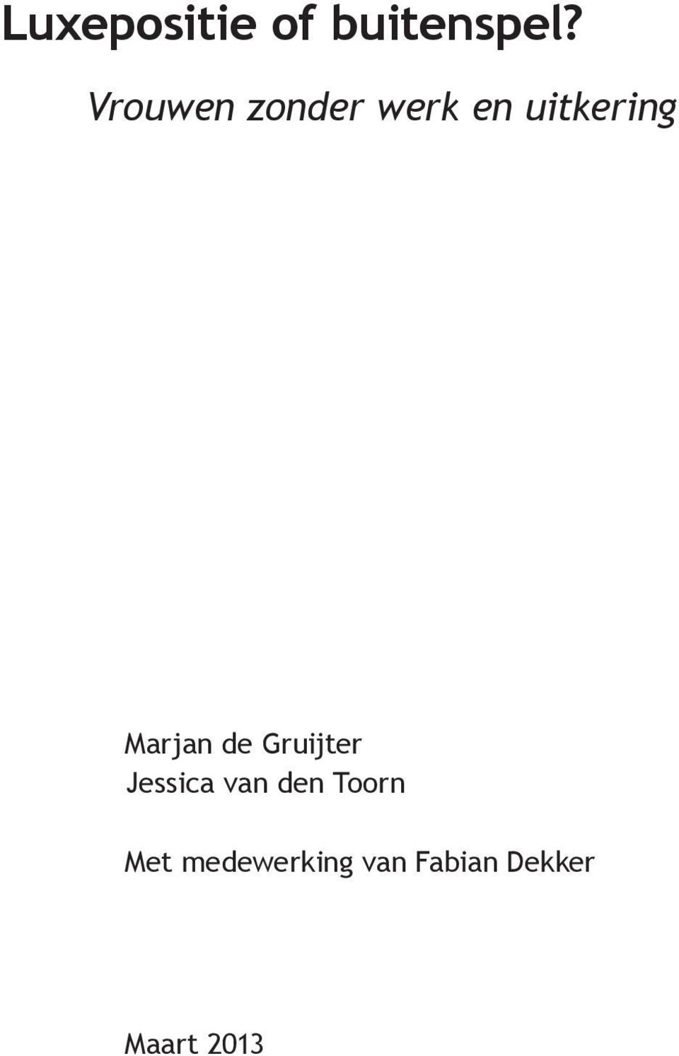 Marjan de Gruijter Jessica van den