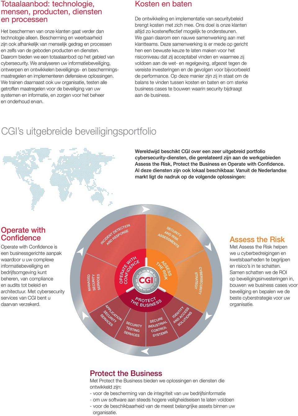 We analyseren uw informatiebeveiliging, ontwerpen en ontwikkelen beveiligings- en bescher mingsmaatregelen en implementeren defensieve oplos singen.