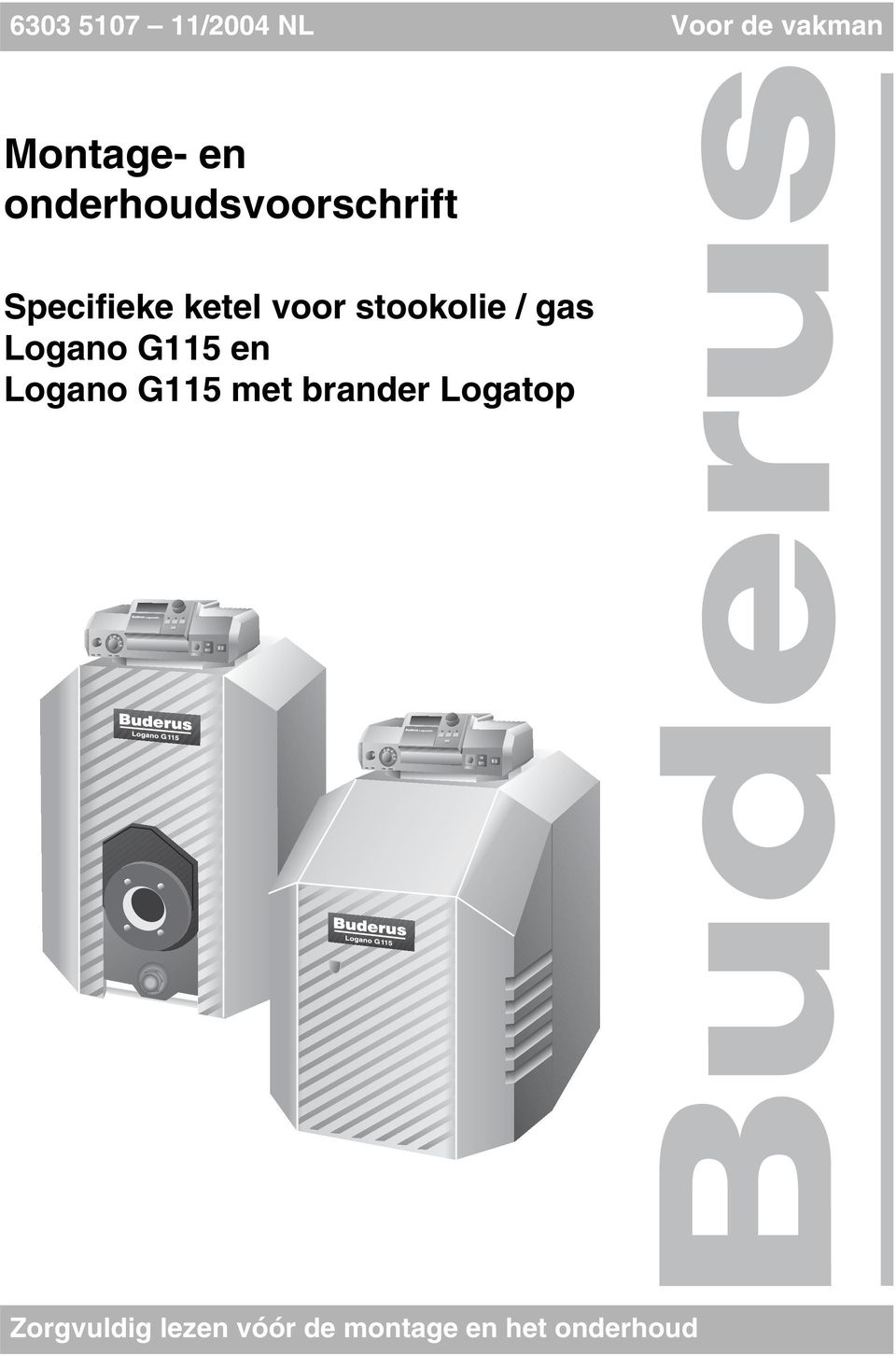 stookolie / gas Logano G5 en Logano G5 met