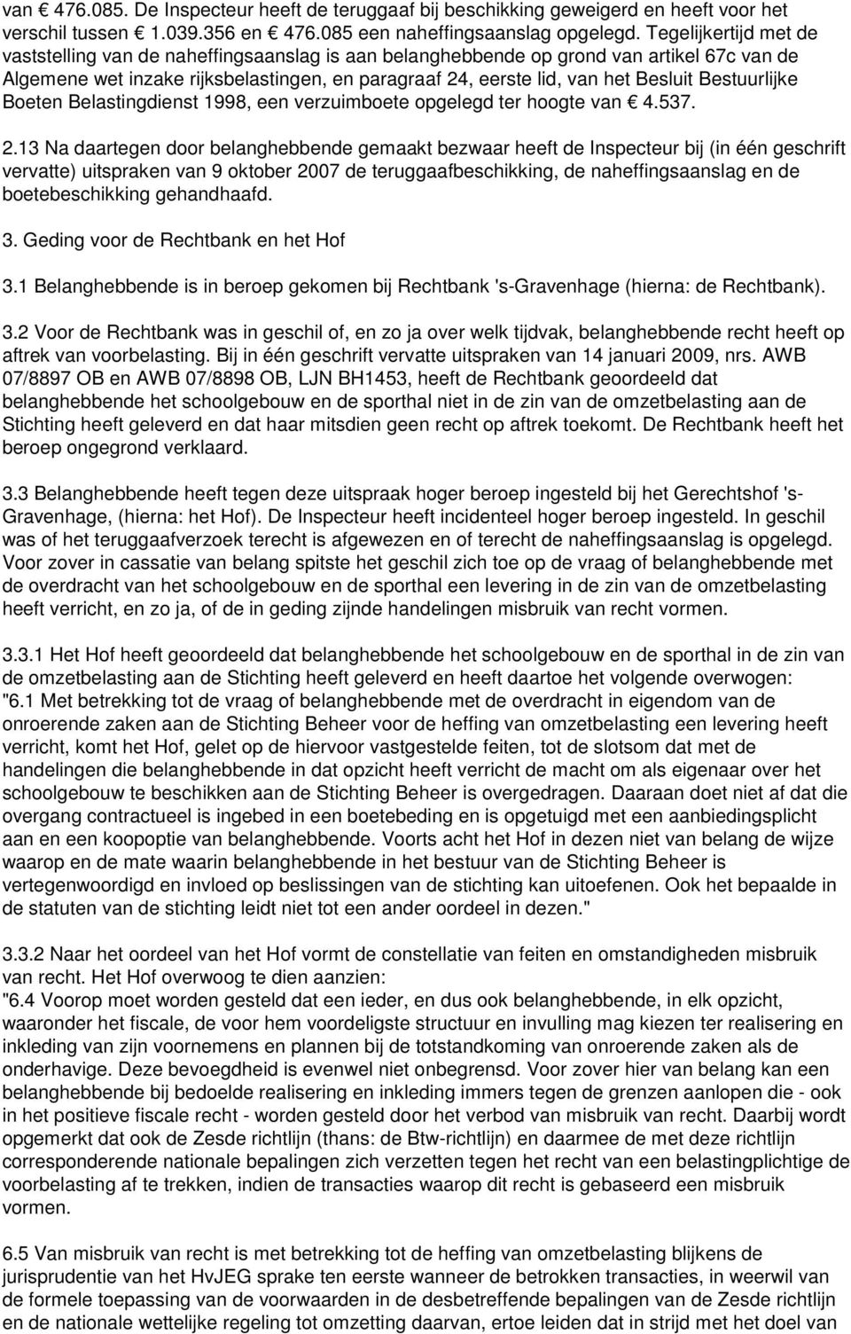 Bestuurlijke Boeten Belastingdienst 1998, een verzuimboete opgelegd ter hoogte van 4.537. 2.