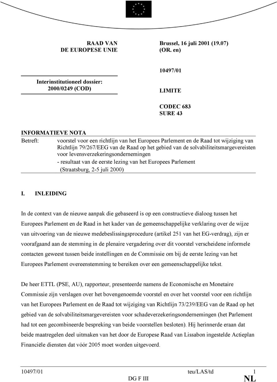 Richtlijn 79/267/EEG van de Raad op het gebied van de solvabiliteitsmargevereisten voor levensverzekeringsondernemingen - resultaat van de eerste lezing van het Europees Parlement (Straatsburg, 2-5