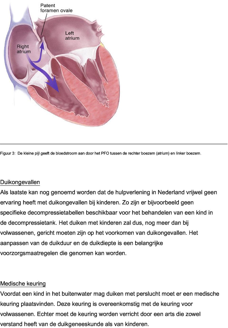 dat hulpverlening voor Zo zijn het behandelen bijvoorbeeld in Nederland van geen vrijwel kind geen de volwassenen, decompressietank.