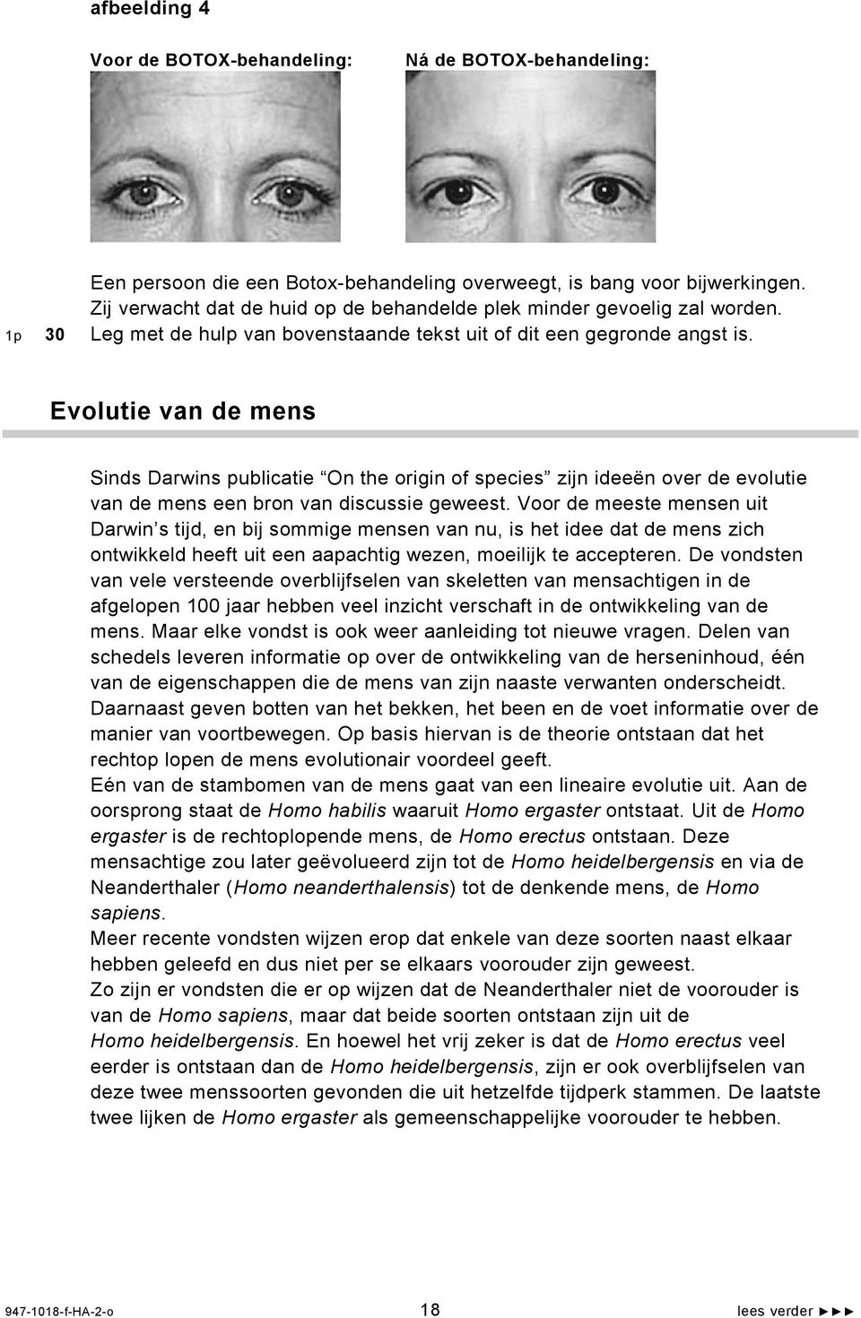 Evolutie van de mens Sinds Darwins publicatie On the origin of species zijn ideeën over de evolutie van de mens een bron van discussie geweest.