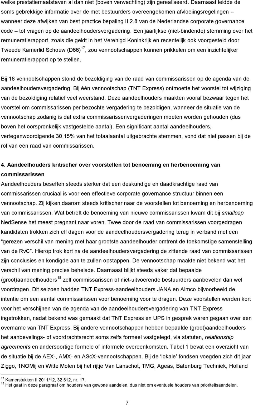 8 van de Nederlandse corporate governance code tot vragen op de aandeelhoudersvergadering.