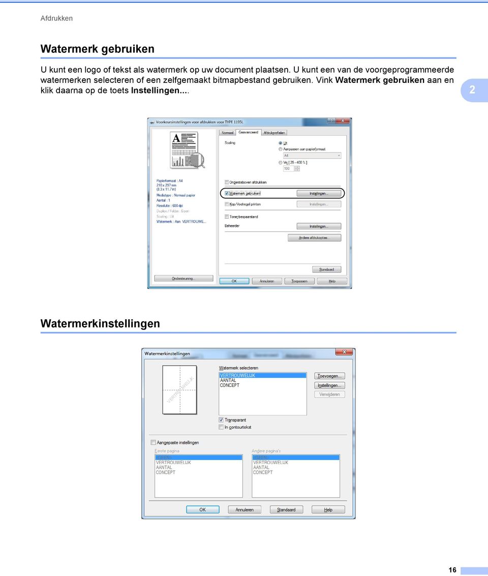 U kunt een van de voorgeprogrammeerde watermerken selecteren of een