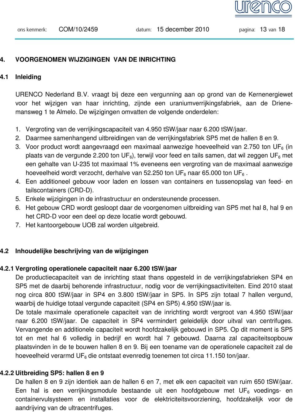 N DE INRICHTING 4.1 Inleiding URENCO Nederland B.V.