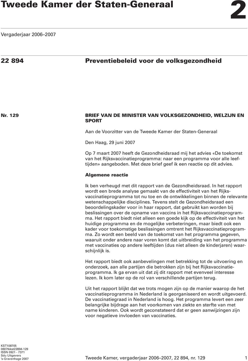 advies «De toekomst van het Rijksvaccinatieprogramma: naar een programma voor alle leeftijden» aangeboden. Met deze brief geef ik een reactie op dit advies.