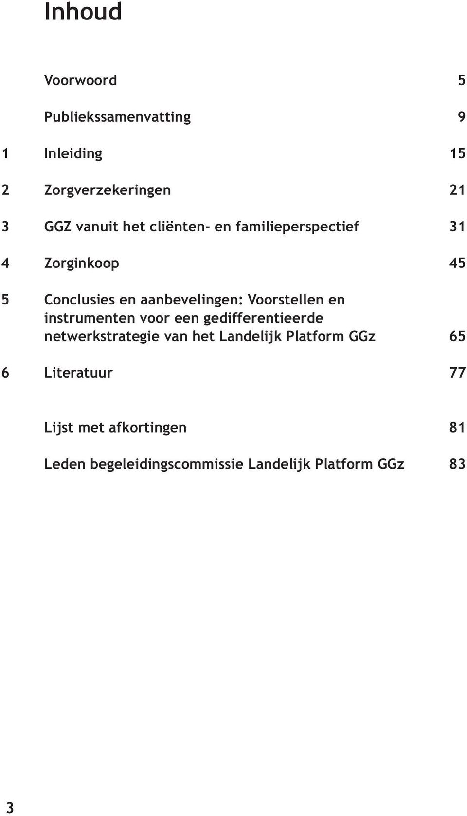 Voorstellen en instrumenten voor een gedifferentieerde netwerkstrategie van het Landelijk