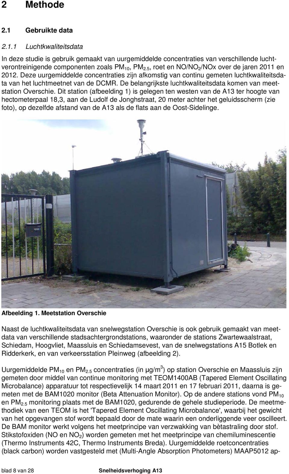 De belangrijkste luchtkwaliteitsdata komen van meetstation Overschie.