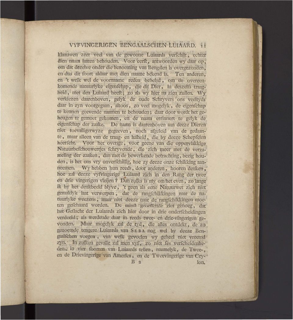 de voomaame reden -behelsd., om 'de overeen komende natuurlyke eigenfchap, d.iè dit Dier; tn deszelfs traagheid, met den Luiaard heeft; zo rus wy hier na zien zullen.