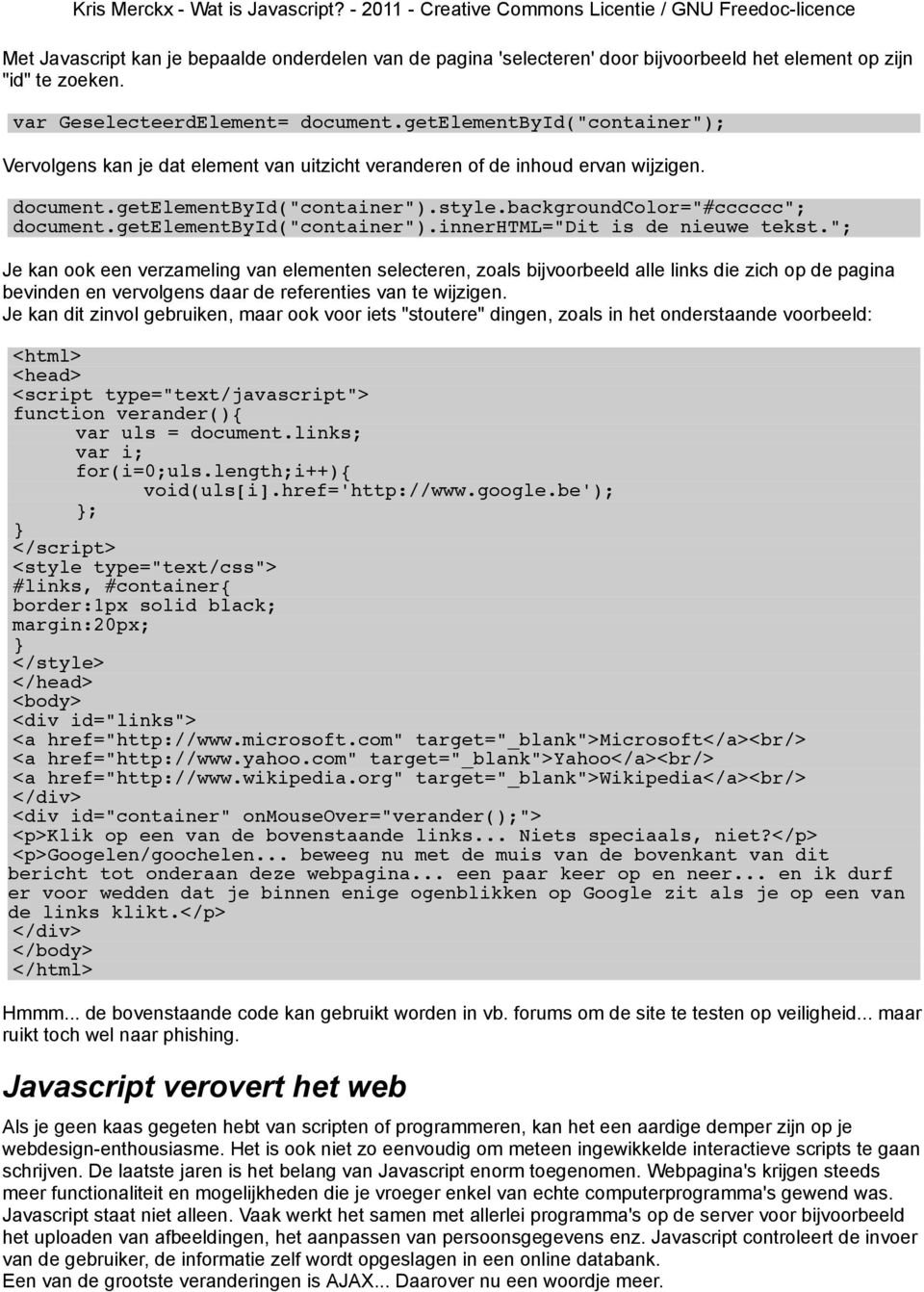 getelementbyid("container").innerhtml="dit is de nieuwe tekst.