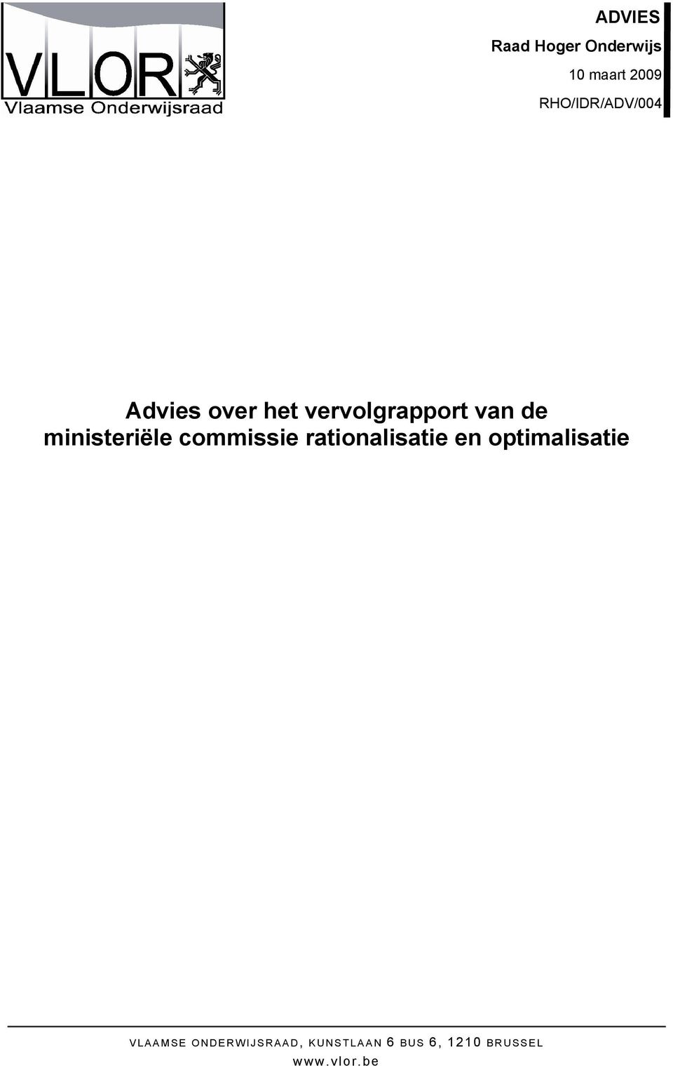 ministeriële commissie rationalisatie en optimalisatie