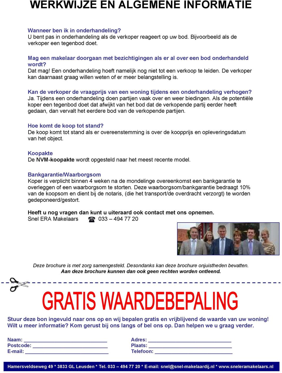 De verkoper kan daarnaast graag willen weten of er meer belangstelling is. Kan de verkoper de vraagprijs van een woning tijdens een onderhandeling verhogen?