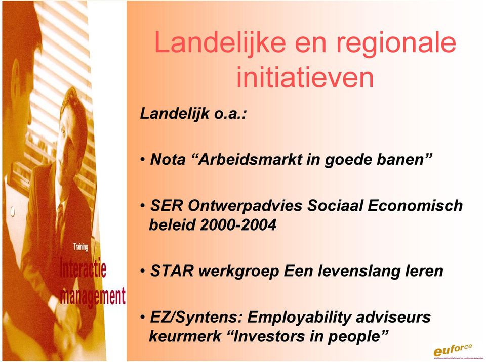 Economisch beleid 2000-2004 STAR werkgroep Een levenslang