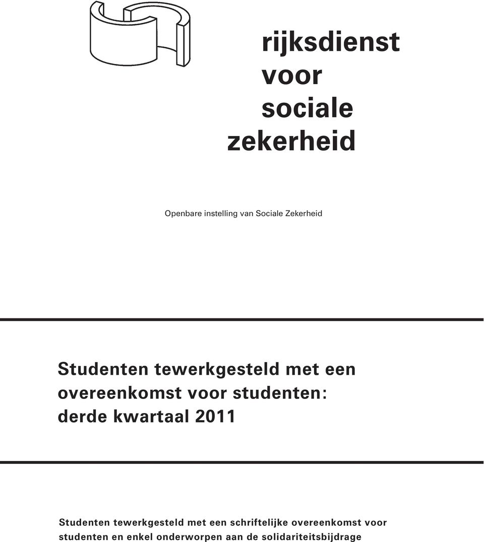 studenten: derde kwartaal 2011 Studenten tewerkgesteld met een