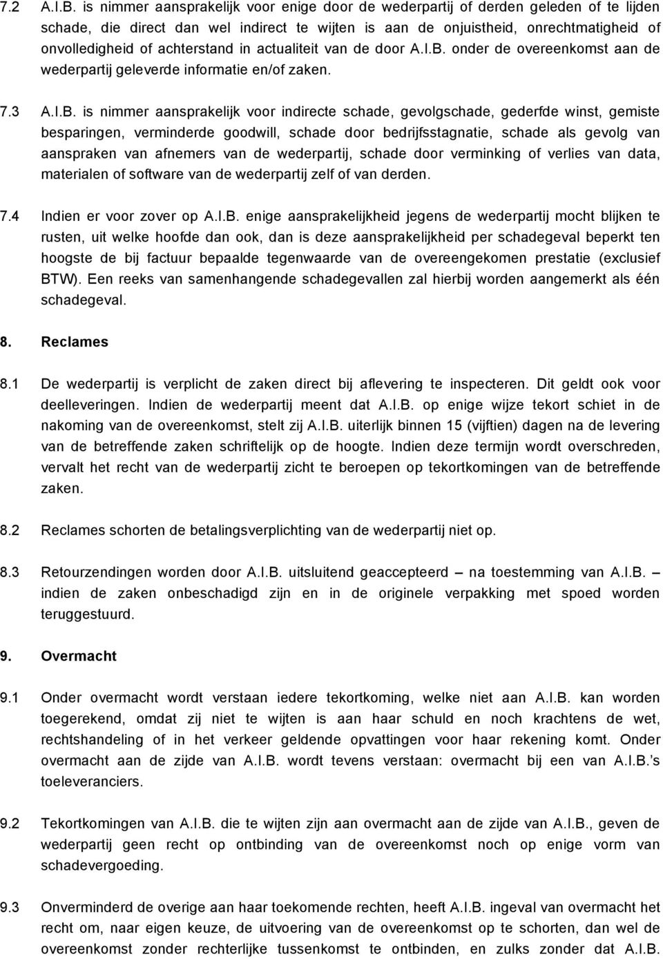 achterstand in actualiteit van de door A.I.B.