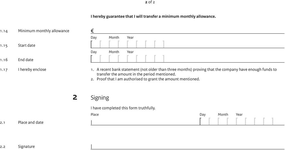 A recent bank statement (not older than three months) proving that the company have enough funds to transfer the