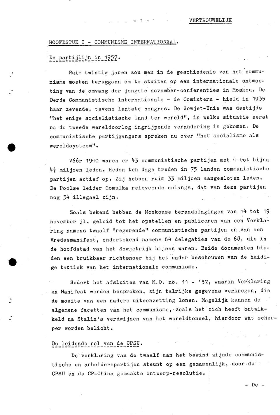 De Derde Communistische Internationale - de Comintern - hield in 1935 haar zevende, tevens laatste congres.