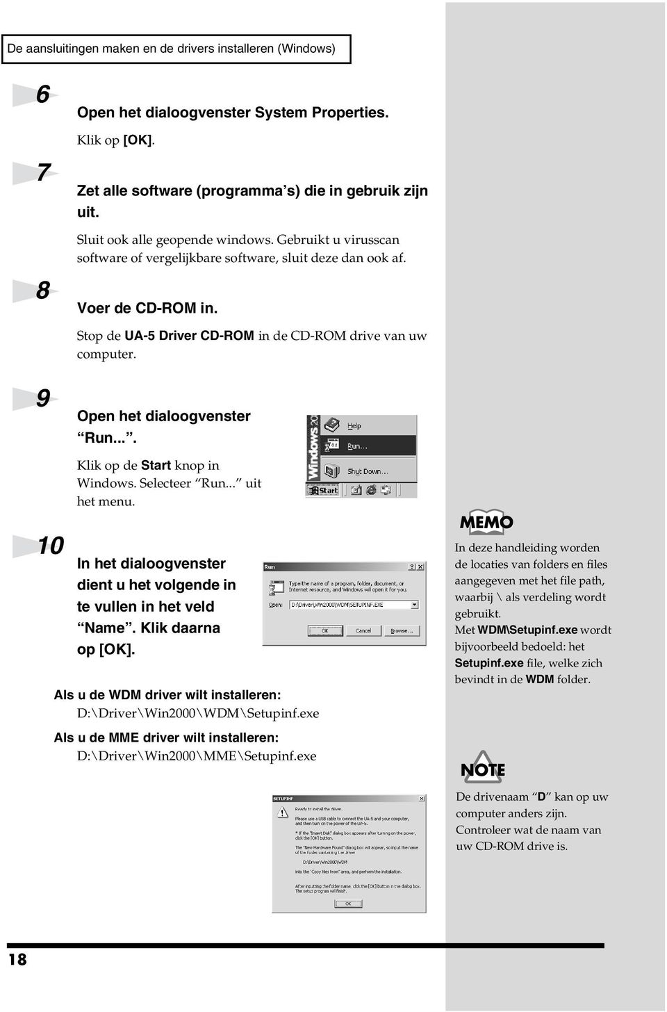 05-5e_30 Stop de UA-5 Driver CD-ROM in de CD-ROM drive van uw computer. Open het dialoogvenster Run.... Klik op de Start knop in Windows. Selecteer Run... uit het menu.