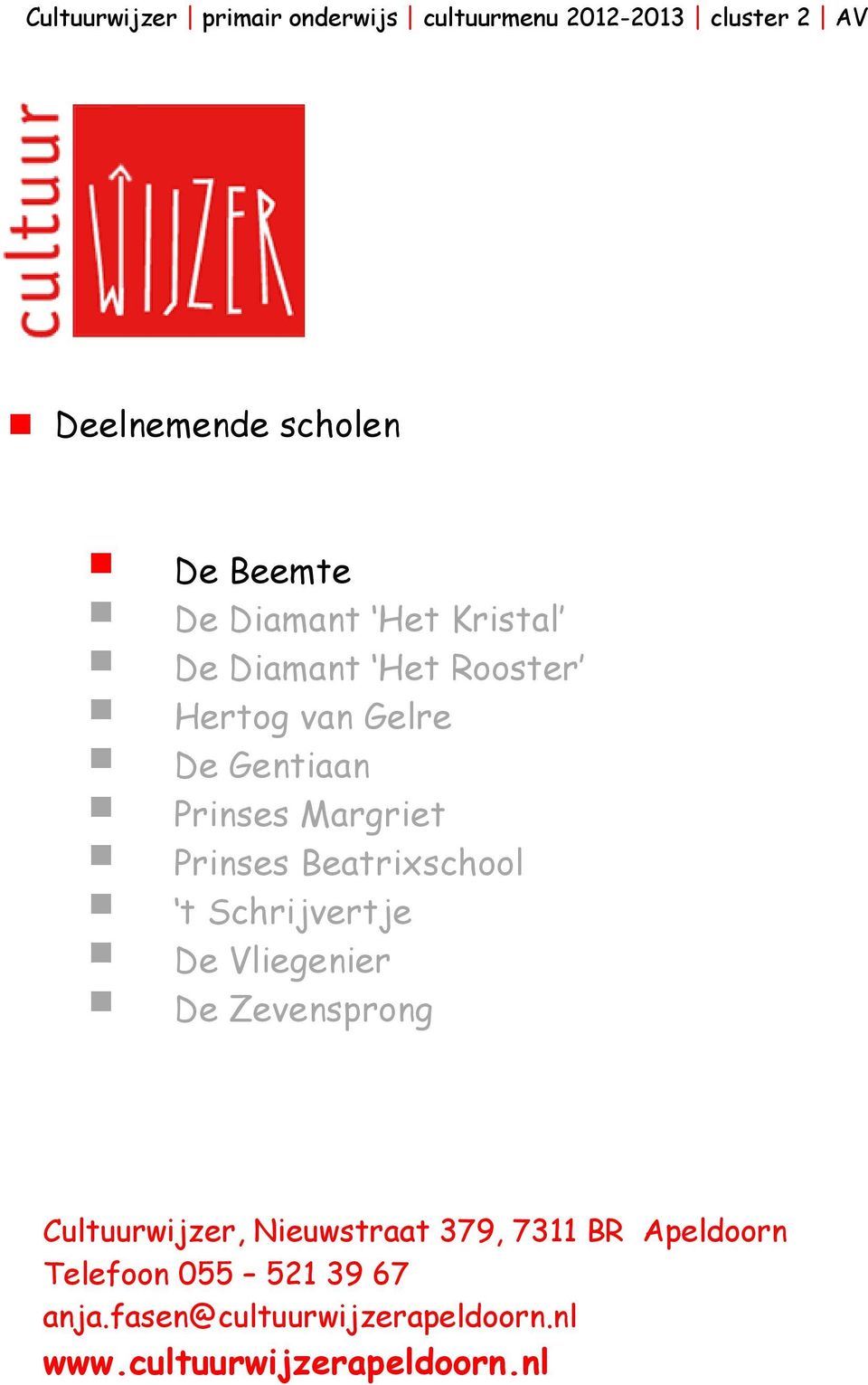 Prinses Beatrixschool t Schrijvertje De Vliegenier De Zevensprong Cultuurwijzer, Nieuwstraat